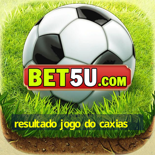 Resultado Jogo Do Caxias